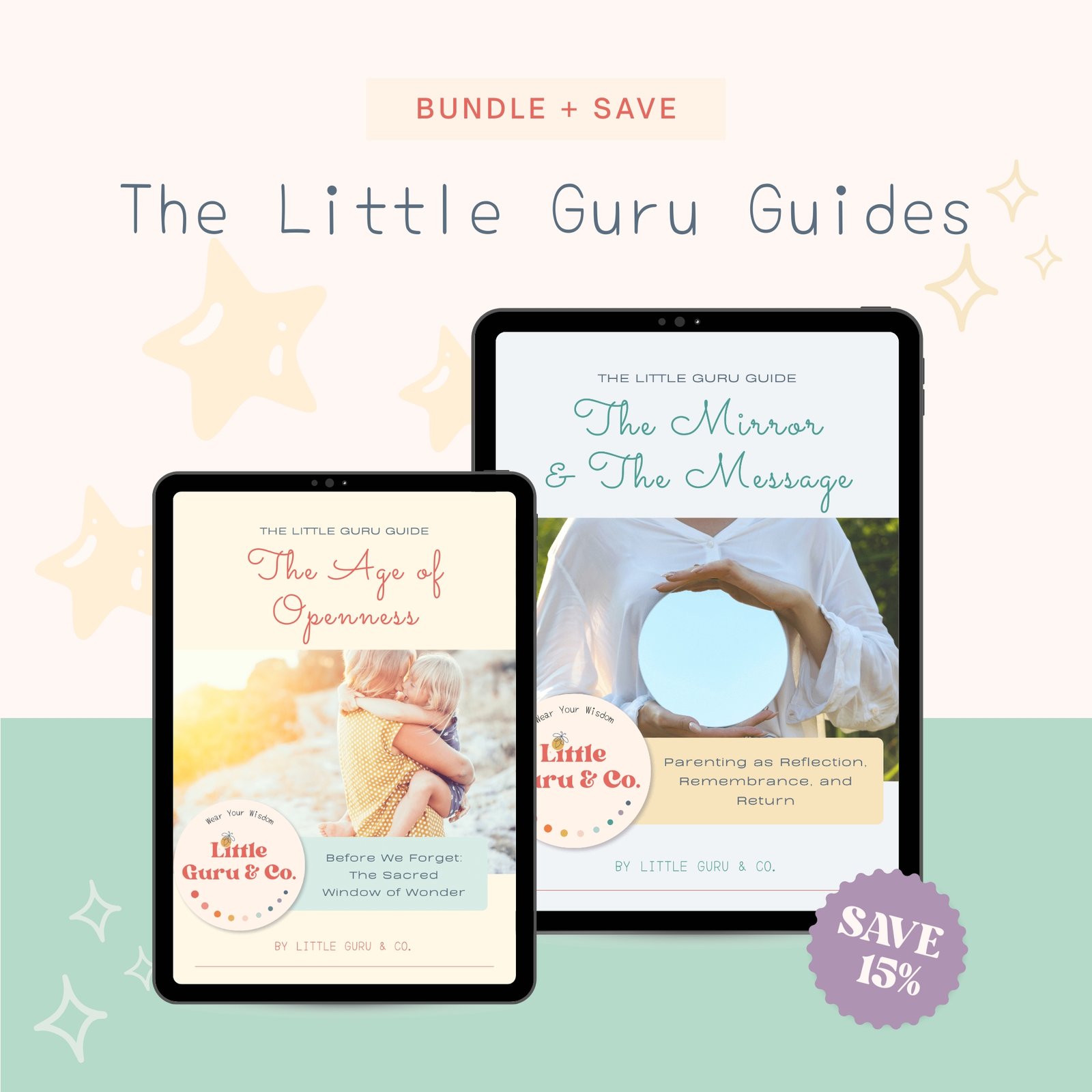 Sacred Parenting Guide Bundle — The Little Guru Guides (Save 15%) The Little Guru Guides bundle showing The Age of Openness and The Mirror & The Message digital parenting ebooks, mindful parenting guide bundle, save 15%.