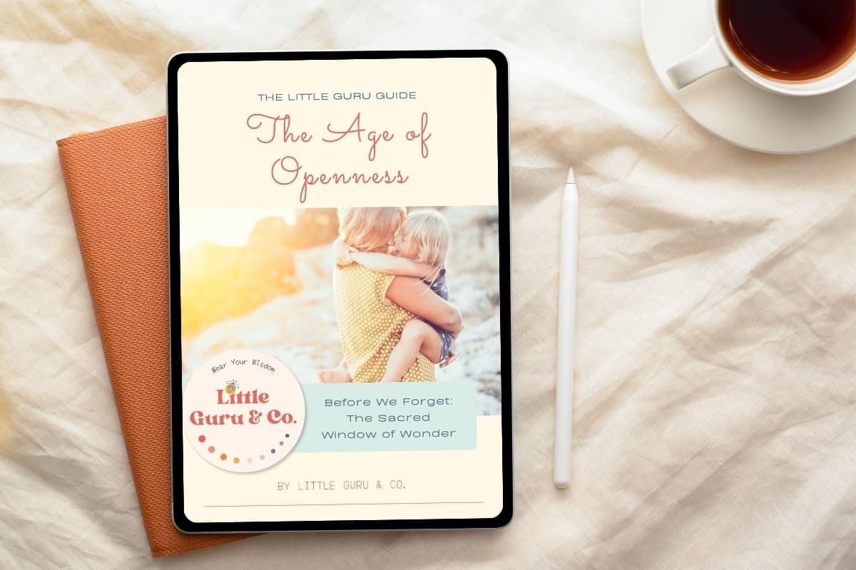 The Age of Openness parenting guide exploring why the first eight years of childhood are a sacred window for intuition, connection, and emotional development.
